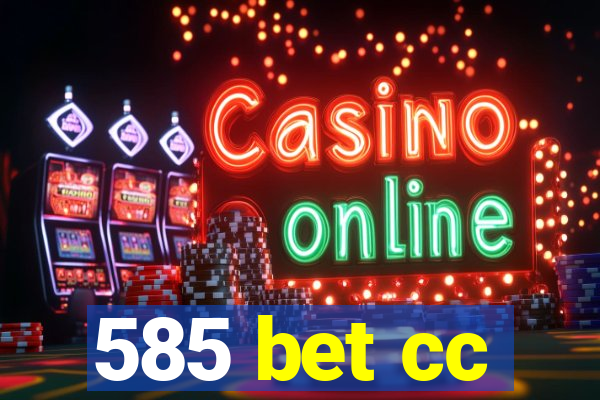 585 bet cc
